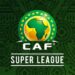 CAF : Formule et calendrier de la première édition super ligue 2023.